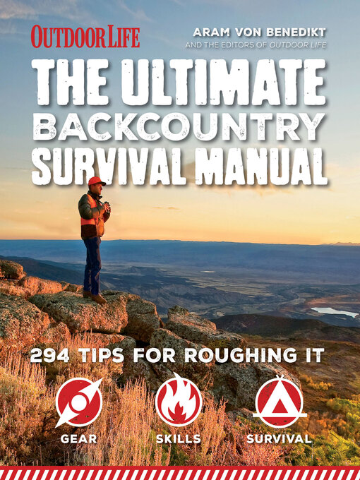 Title details for The Ultimate Backcountry Survival Manual by Aram von Benedikt - Available